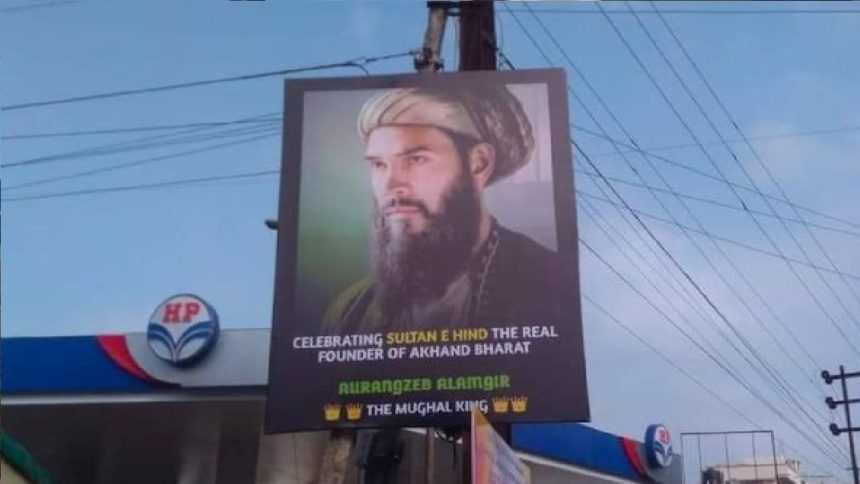 Tensions in Karnataka after Aurangzeb’s banner extols him as ‘Akhand Bharat’ king