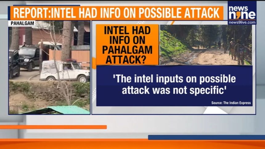 Pahalgam attack: Reports indicate major intelligence failure & security gaps