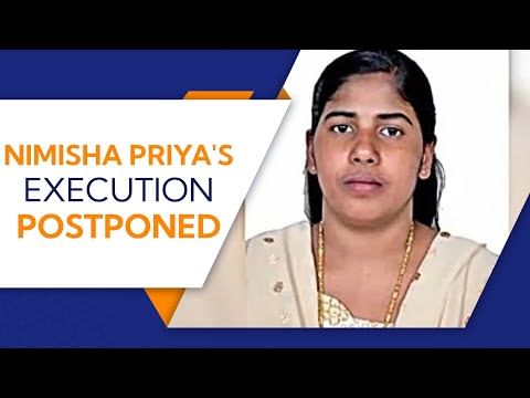Kerala nurse Nimisha Priya’s execution in Yemen deferred after last-minute negotiations 1 Kerala nurse Nimisha Priya’s execution in Yemen deferred after last-minute negotiations